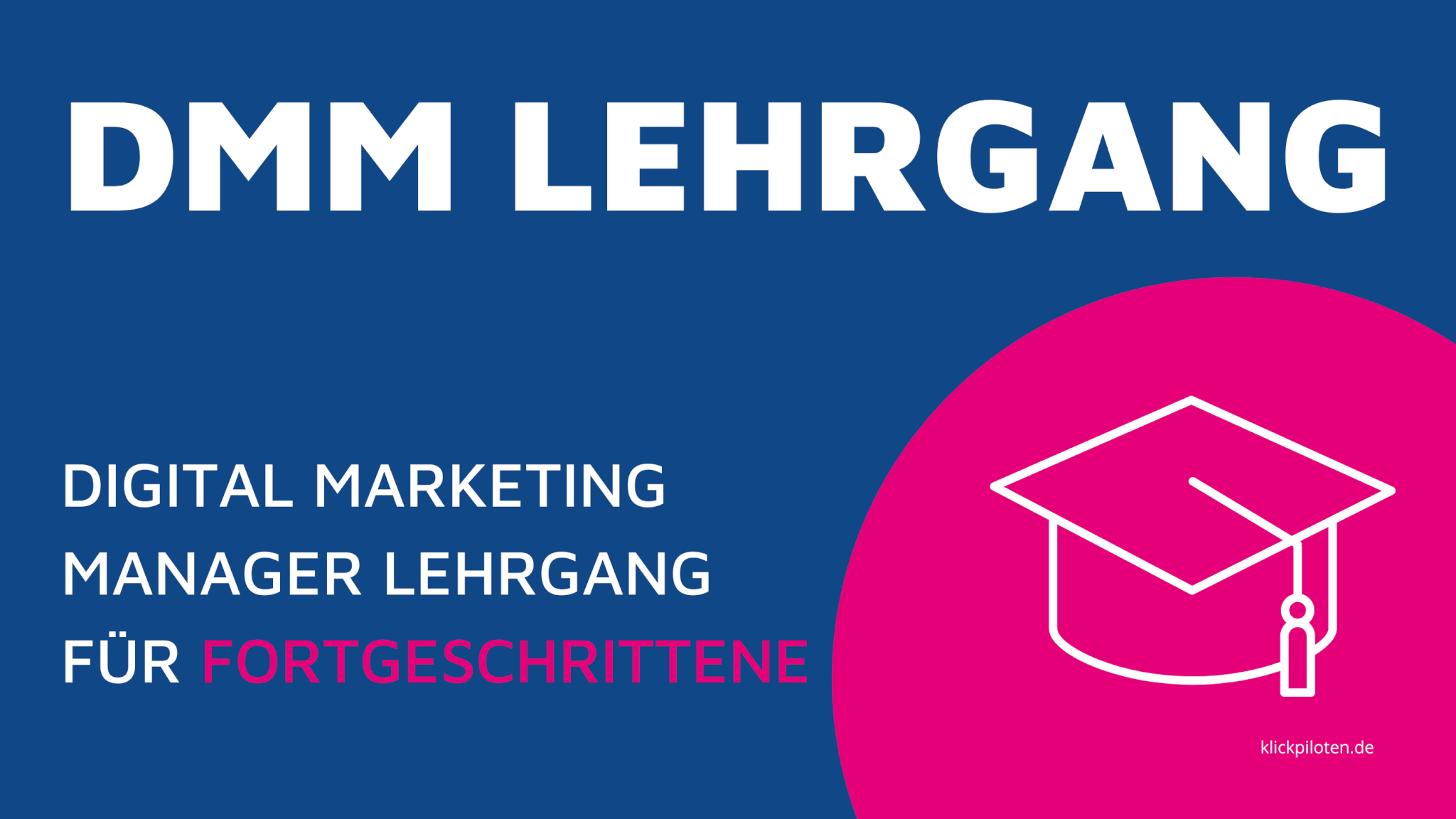 Digital Marketing Manager Lehrgang für Fortgeschrittene (IHK)