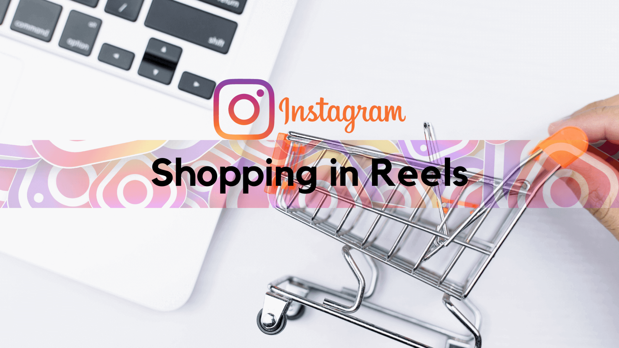 Online Shopping in Instagram Reels